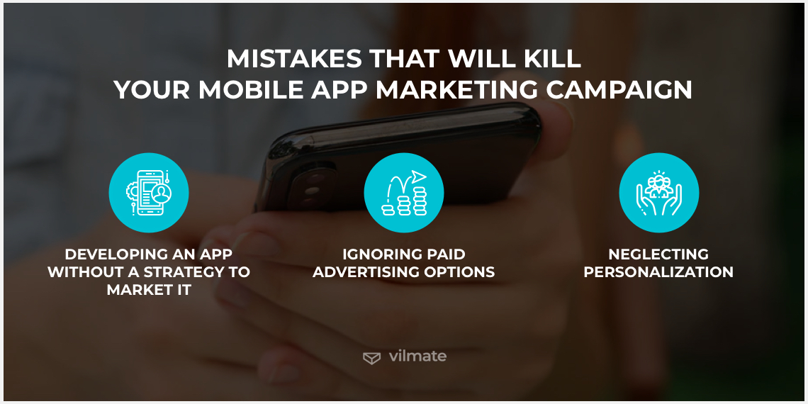 Mobile App Marketing Campaign: Mistakes To Avoid | Vilmate